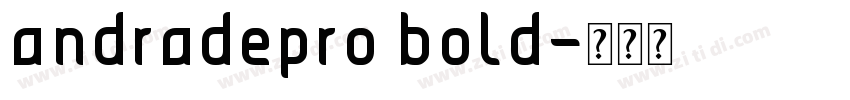 andradepro bold字体转换